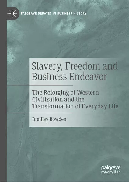 Cover: Slavery, Freedom and Business Endeavor