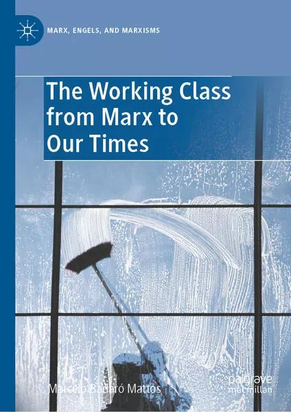 Cover: The Working Class from Marx to Our Times