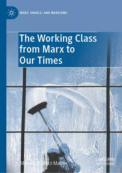 The Working Class from Marx to Our Times</a>