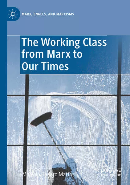 The Working Class from Marx to Our Times</a>
