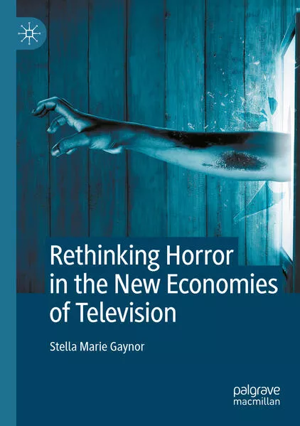 Cover: Rethinking Horror in the New Economies of Television