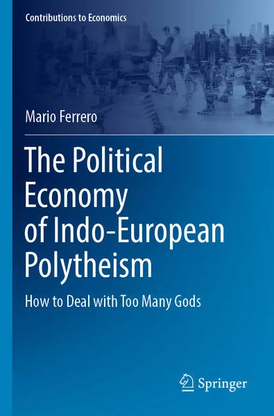 The Political Economy of Indo-European Polytheism</a>