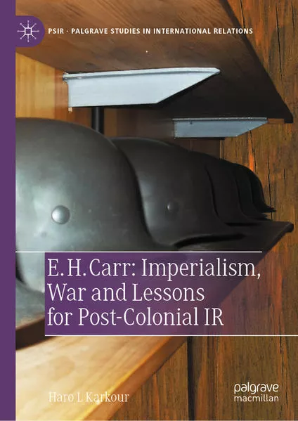 Cover: E. H. Carr: Imperialism, War and Lessons for Post-Colonial IR