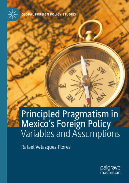Principled Pragmatism in Mexico's Foreign Policy</a>