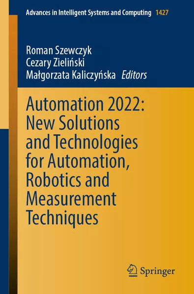 Automation 2022: New Solutions and Technologies for Automation, Robotics and Measurement Techniques</a>