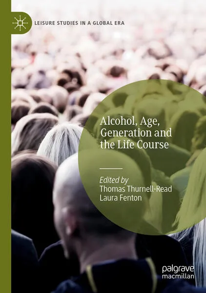 Cover: Alcohol, Age, Generation and the Life Course