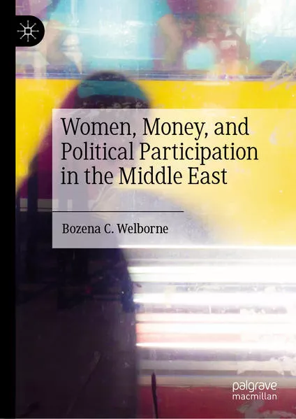 Cover: Women, Money, and Political Participation in the Middle East