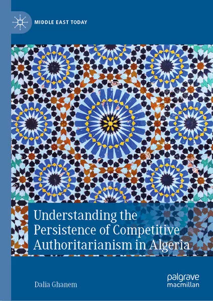 Cover: Understanding the Persistence of Competitive Authoritarianism in Algeria