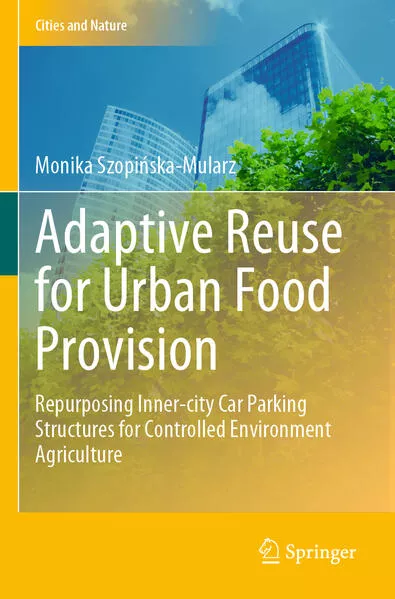 Adaptive Reuse for Urban Food Provision</a>