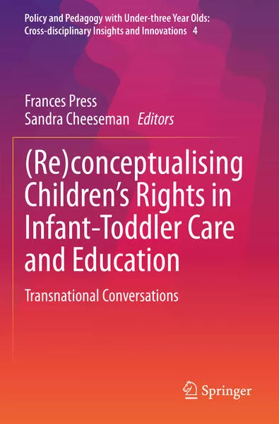 (Re)conceptualising Children’s Rights in Infant-Toddler Care and Education</a>
