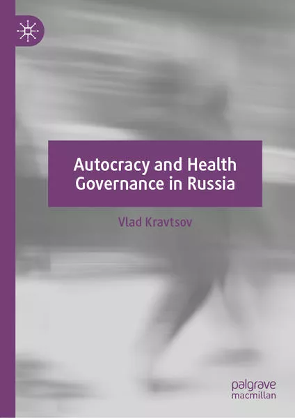 Autocracy and Health Governance in Russia</a>