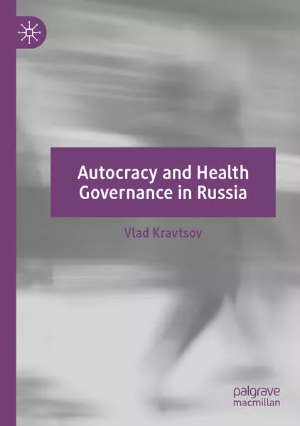 Cover: Autocracy and Health Governance in Russia