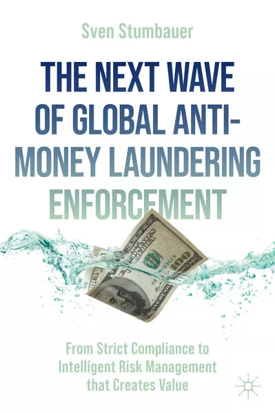 The Next Wave of Global Anti-Money Laundering Enforcement</a>