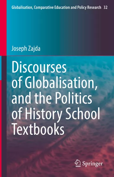 Discourses of Globalisation, and the Politics of History School Textbooks</a>