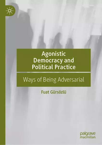 Cover: Agonistic Democracy and Political Practice