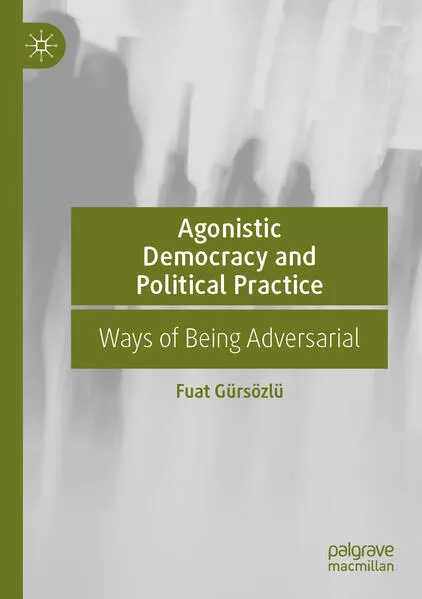 Cover: Agonistic Democracy and Political Practice