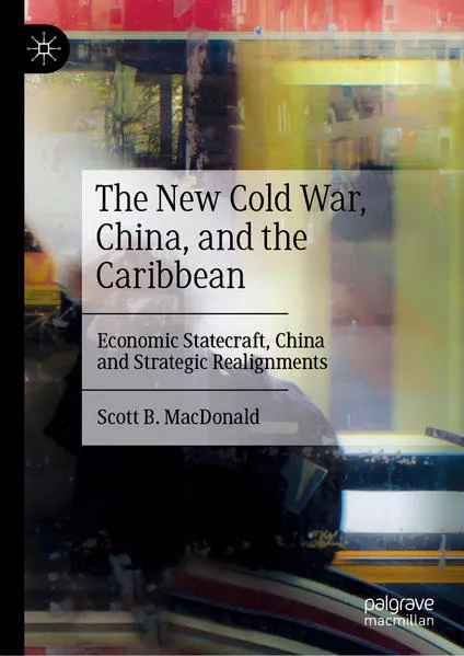 Cover: The New Cold War, China, and the Caribbean