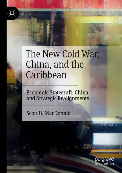 The New Cold War, China, and the Caribbean</a>