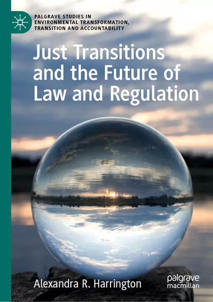 Cover: Just Transitions and the Future of Law and Regulation