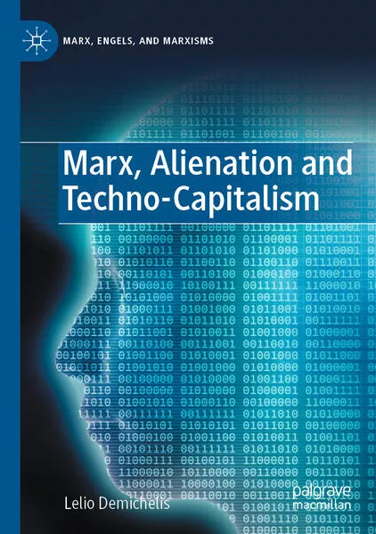 Marx, Alienation and Techno-Capitalism</a>