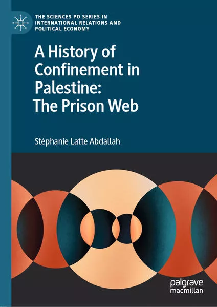 Cover: A History of Confinement in Palestine: The Prison Web