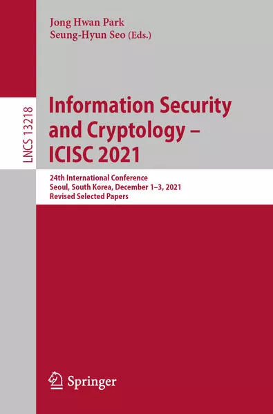 Cover: Information Security and Cryptology – ICISC 2021