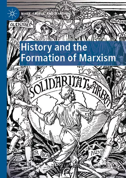 History and the Formation of Marxism</a>