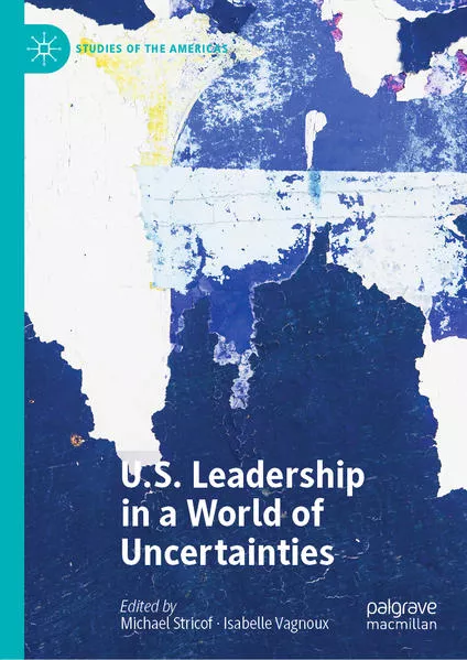 Cover: U.S. Leadership in a World of Uncertainties