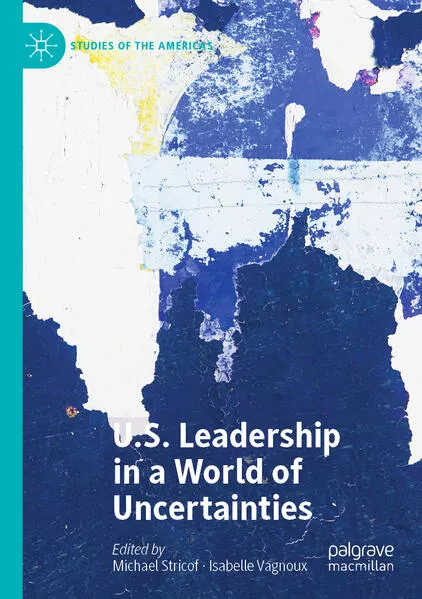 Cover: U.S. Leadership in a World of Uncertainties