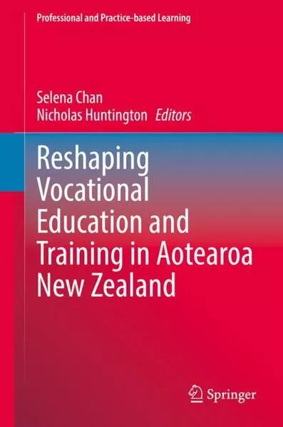 Cover: Reshaping Vocational Education and Training in Aotearoa New Zealand