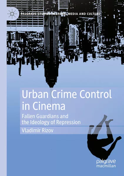 Urban Crime Control in Cinema</a>