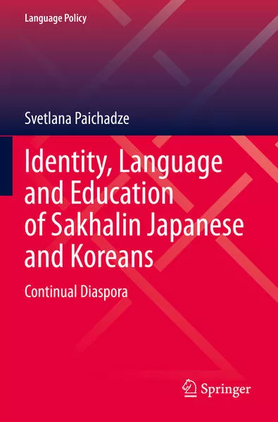 Cover: Identity, Language and Education of Sakhalin Japanese and Koreans