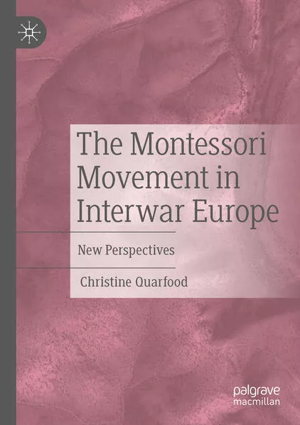 The Montessori Movement in Interwar Europe