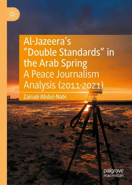Cover: Al-Jazeera’s “Double Standards” in the Arab Spring