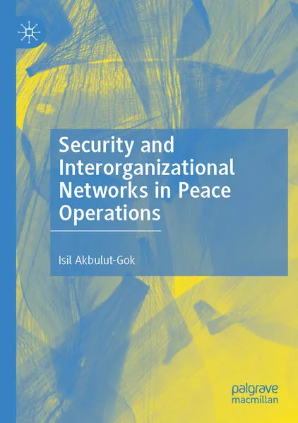 Cover: Security and Interorganizational Networks in Peace Operations