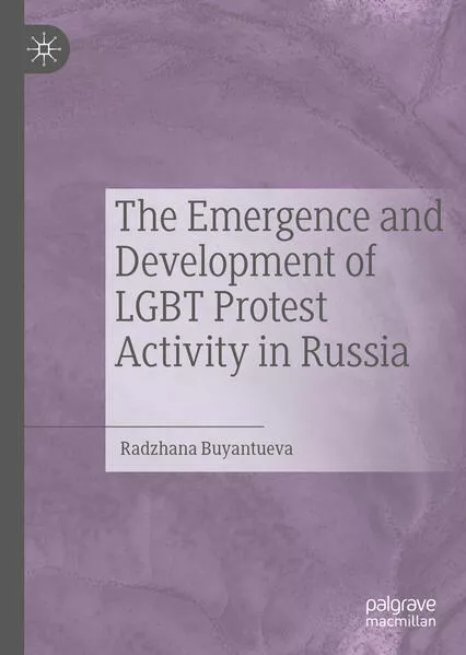 Cover: The Emergence and Development of LGBT Protest Activity in Russia