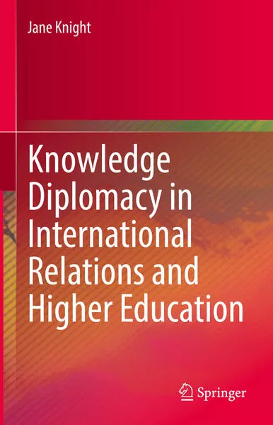 Knowledge Diplomacy in International Relations and Higher Education</a>