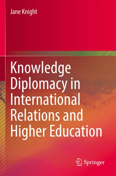 Knowledge Diplomacy in International Relations and Higher Education</a>