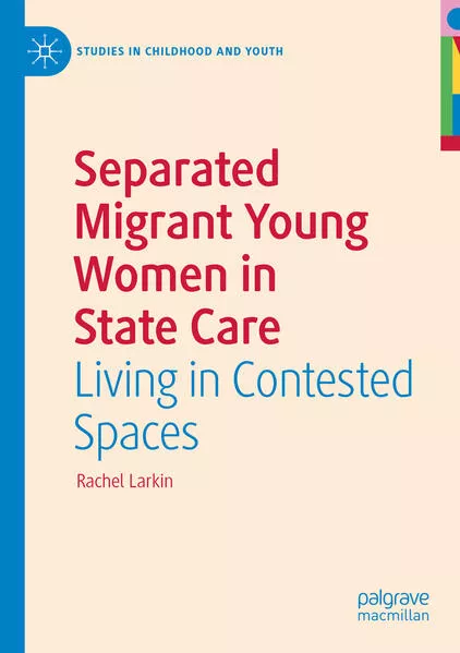 Separated Migrant Young Women in State Care</a>