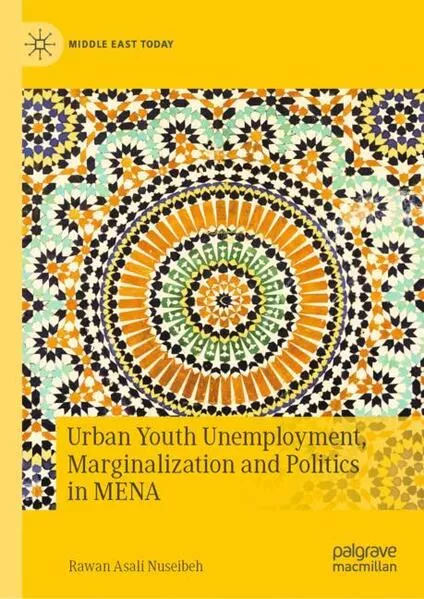 Cover: Urban Youth Unemployment, Marginalization and Politics in MENA