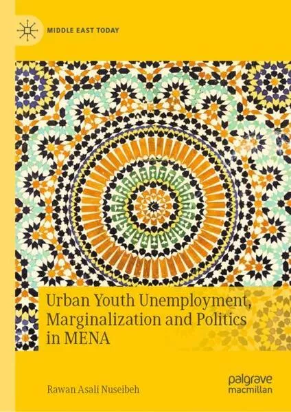 Urban Youth Unemployment, Marginalization and Politics in MENA</a>