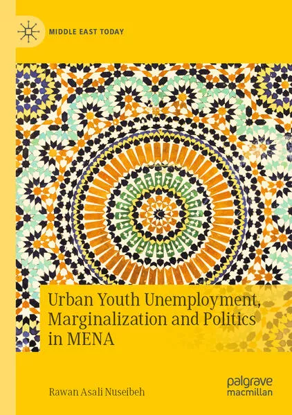 Urban Youth Unemployment, Marginalization and Politics in MENA</a>