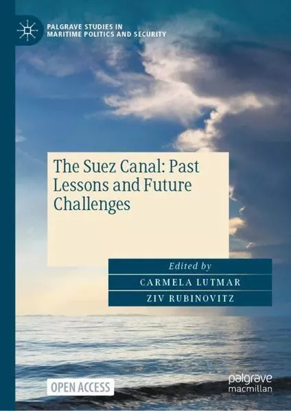 Cover: The Suez Canal: Past Lessons and Future Challenges
