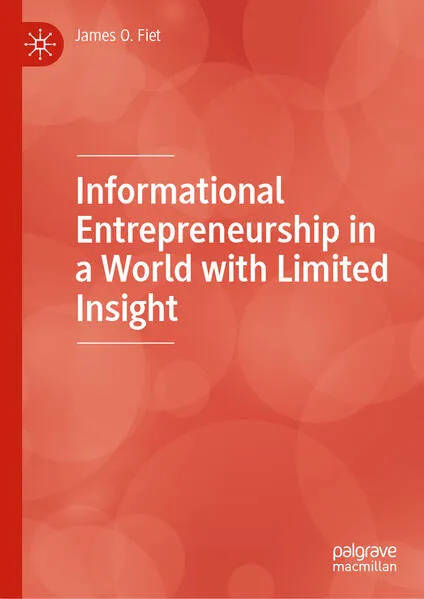 Informational Entrepreneurship in a World with Limited Insight</a>