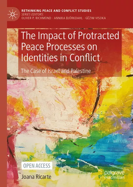 The Impact of Protracted Peace Processes on Identities in Conflict</a>