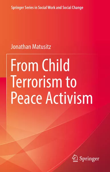 From Child Terrorism to Peace Activism</a>