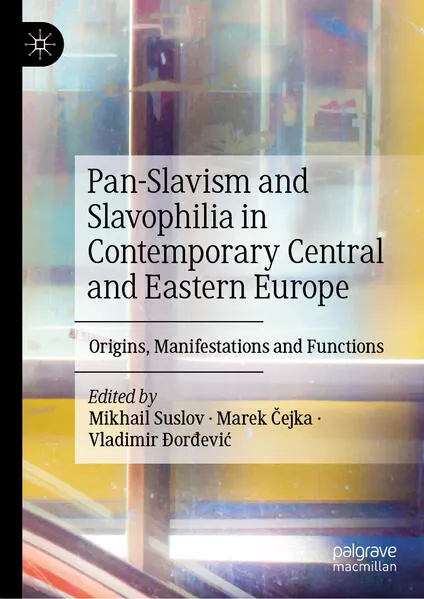 Cover: Pan-Slavism and Slavophilia in Contemporary Central and Eastern Europe
