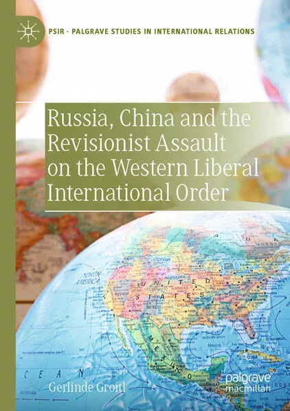 Cover: Russia, China and the Revisionist Assault on the Western Liberal International Order
