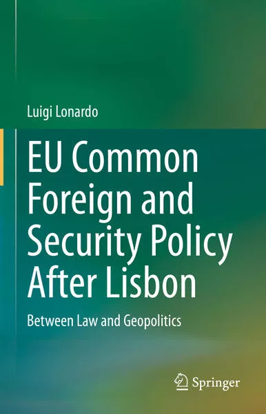 EU Common Foreign and Security Policy After Lisbon</a>