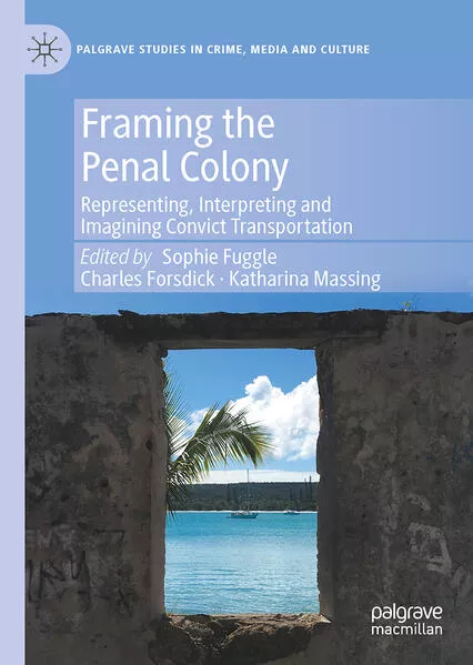 Cover: Framing the Penal Colony